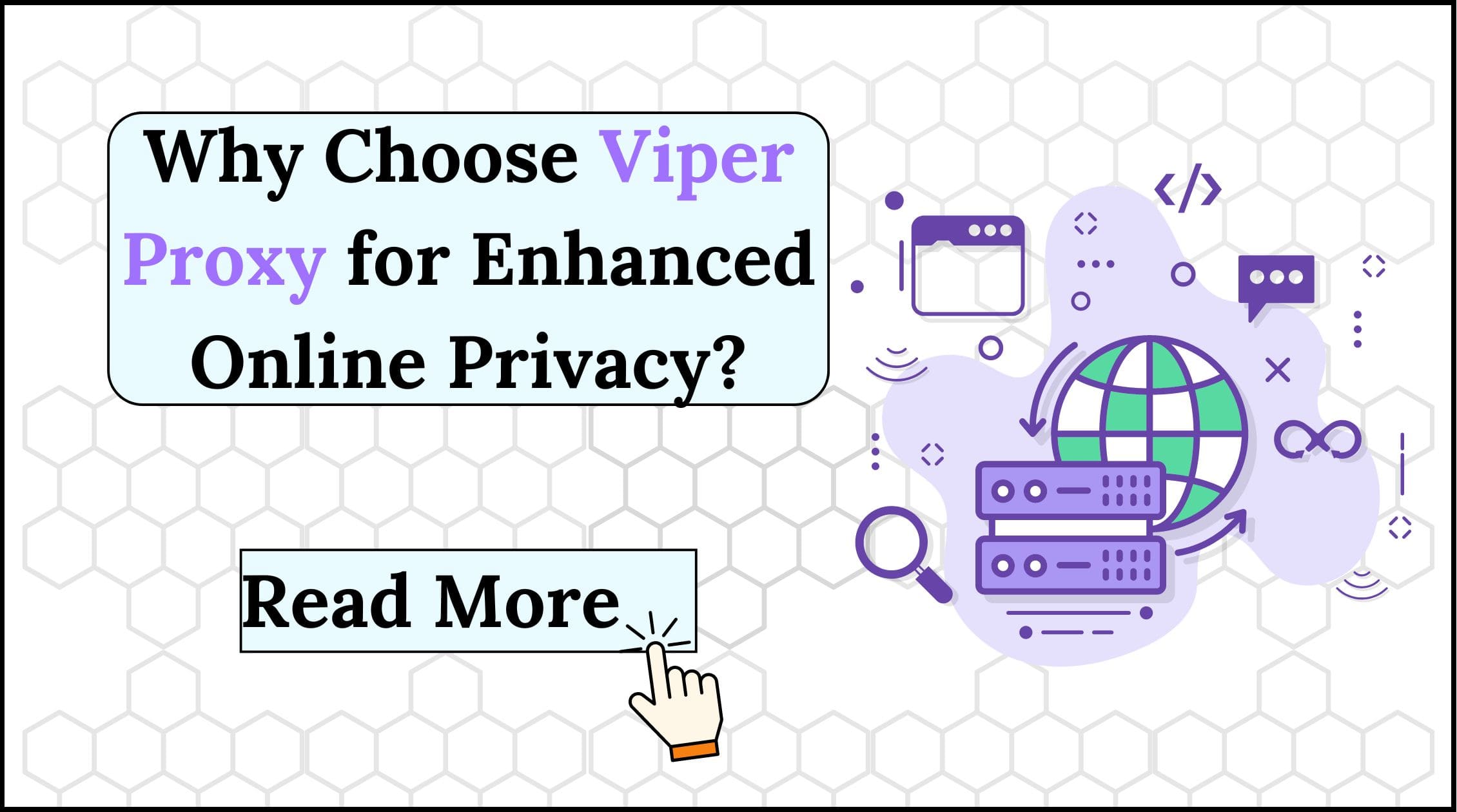 the importance of online privacy has surged, with many individuals seeking ways to safeguard their personal information. Viper Proxy is one of the best tools for this purpose.